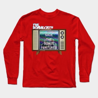 Save The Bonus Features Long Sleeve T-Shirt